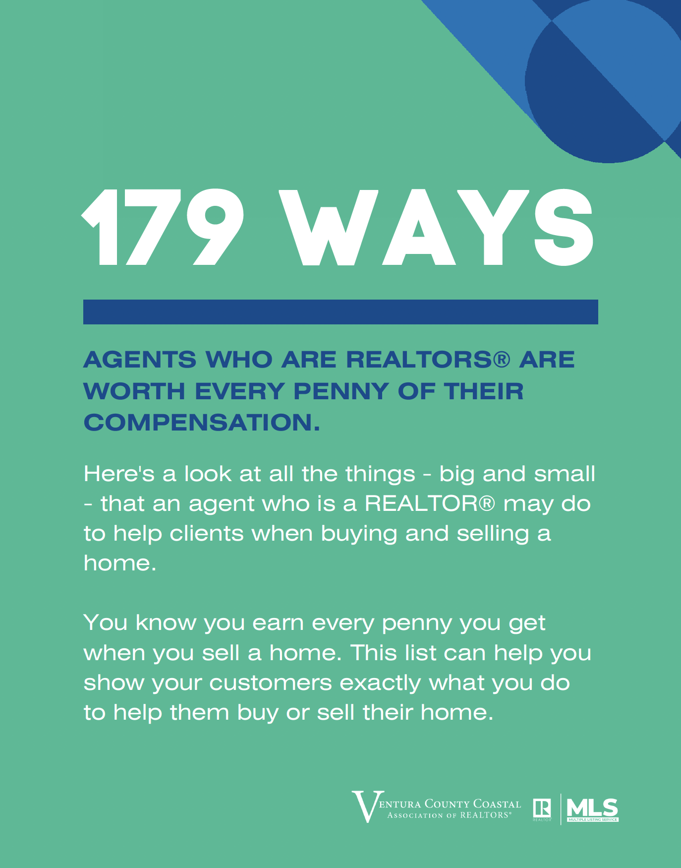 AGENTS WHO ARE REALTORS® ARE WORTH EVERY PENNY OF THEIR COMPENSATION.